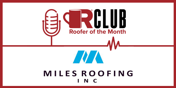 June ROTM Miles Roofing