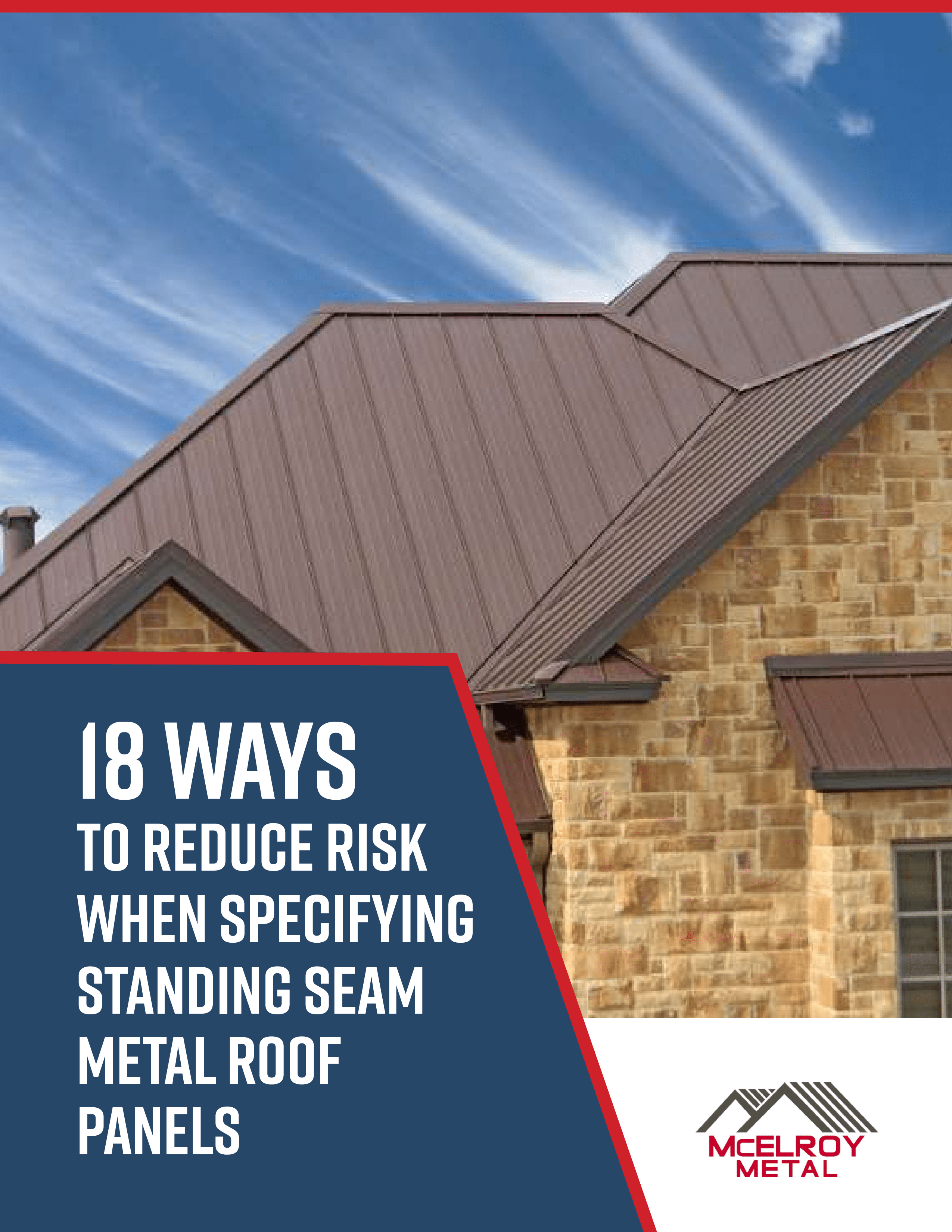 McElroy Metal eBook - 18 Ways to Reduce Risk  When Specifying  Standing Seam  Metal Roof  Panels