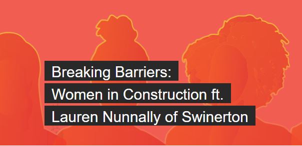 Breaking Barriers: Women in Construction