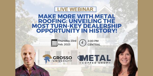 Grosso Make the Most of your Metal Business