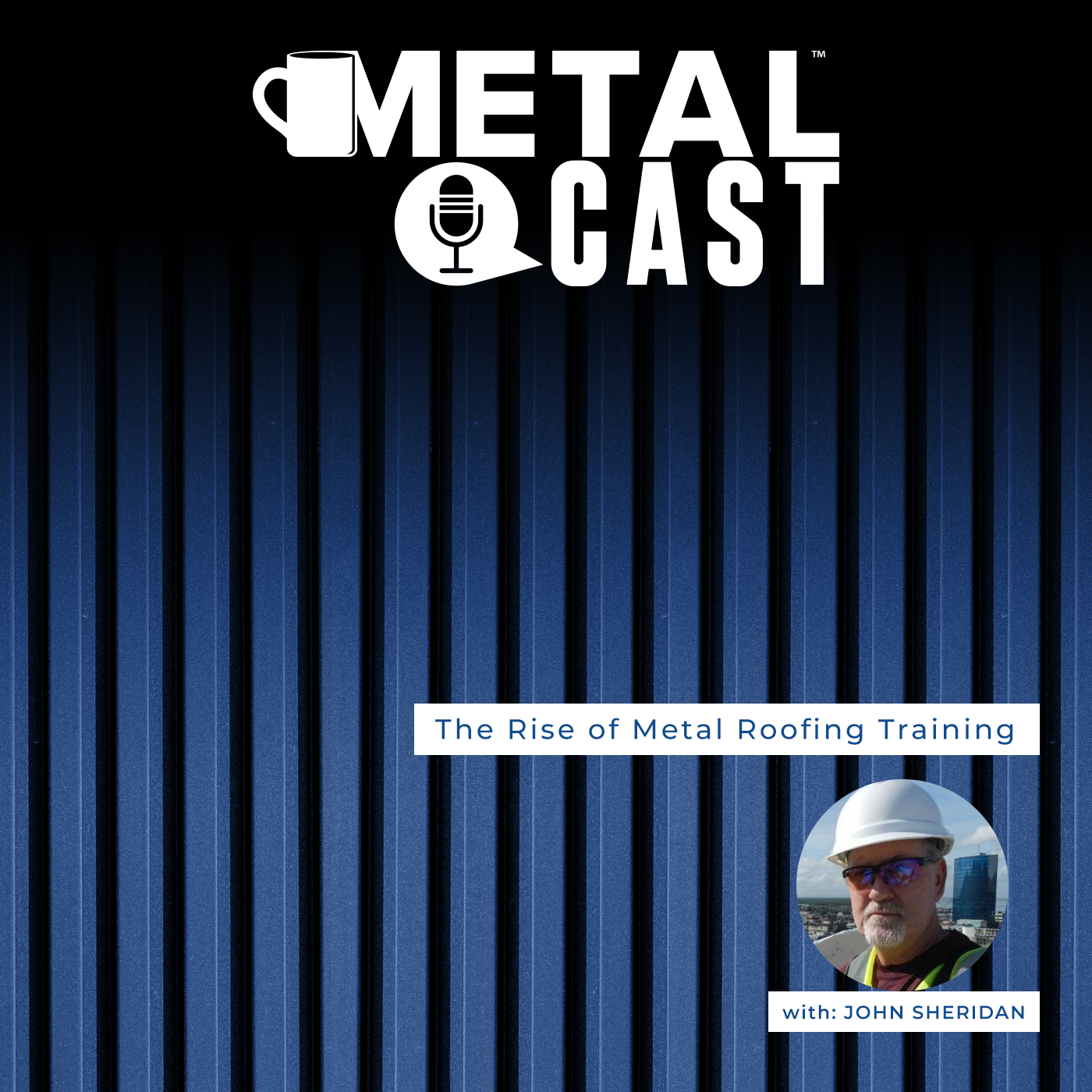 MetalCast - John Sheridan