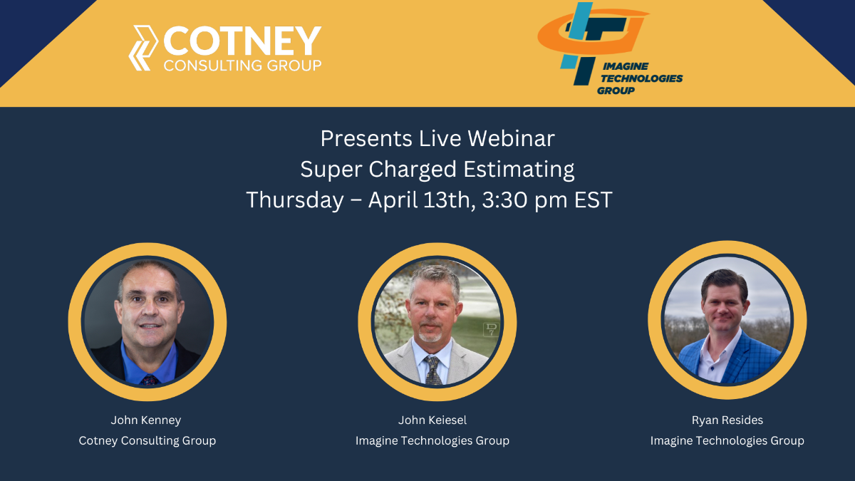 Cotney Consulting Group - Super Charged Estimating