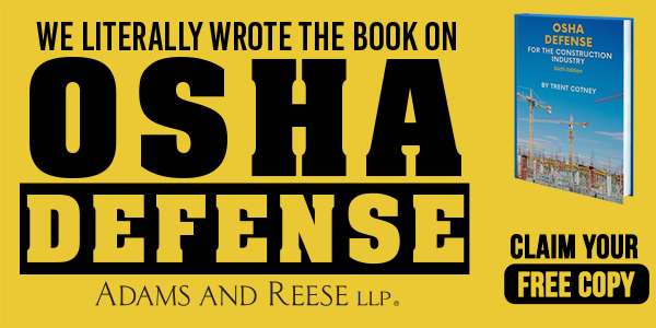 Adams and Reese - OSHA Defense book