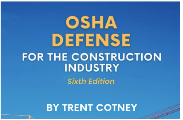 Trent Cotney - OSHA Defense book