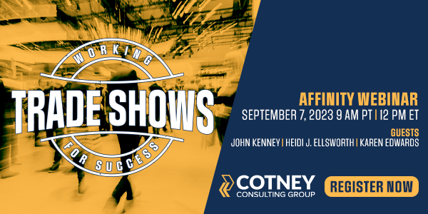 Cotney Consulting Working Trade Shows