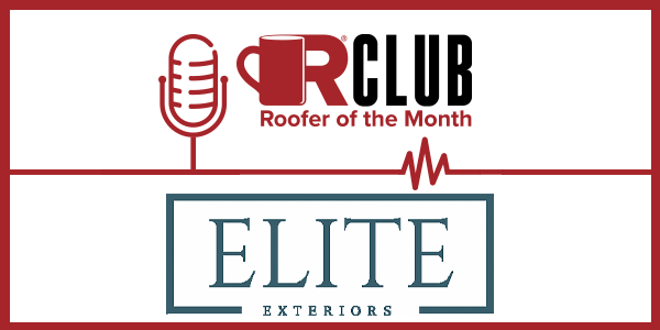 Elite Exteriors Roofer of the Month August