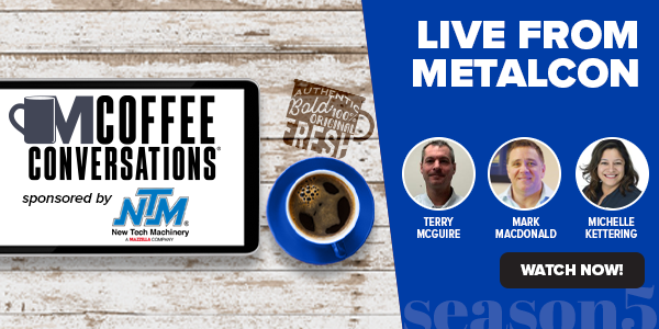 Coffee Conversations LIVE From METALCON 2023! Sponsored by New Tech Machinery