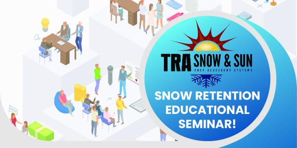 TRA Snow & Sun Snow retention educational seminar