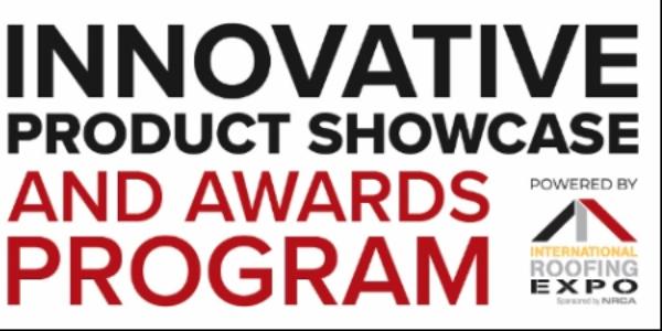 International Roofing Expo - Announces the 2024 Innovative Product Showcase and awards program winners