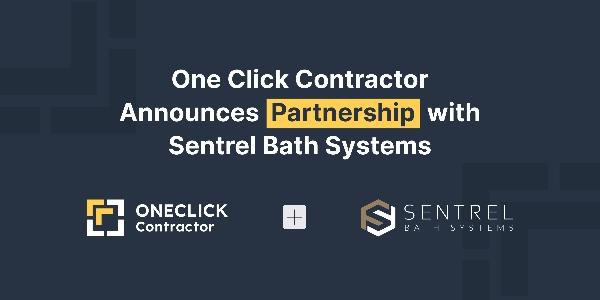 One Click Contractor Announces Partnership with Sentrel Bath Systems