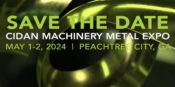 CIDAN Machinery Metal Expo 2024