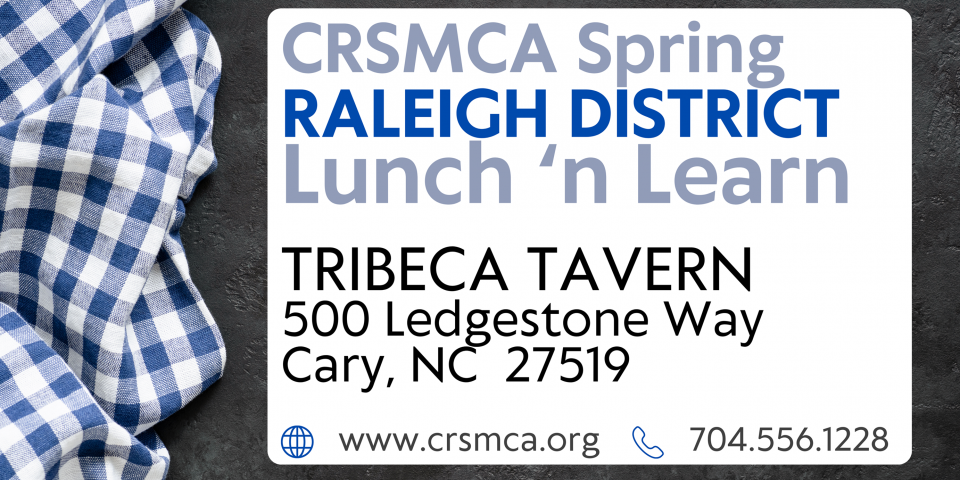 CRSMCA - 2024 Spring District Meeting - Raleigh