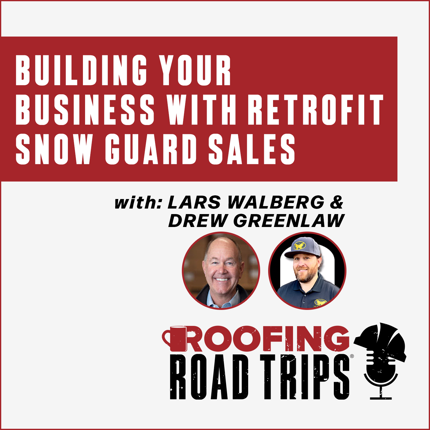 Lars Walberg and Drew Greenlaw - Building Your Business with Retrofit Snow Guard Sales