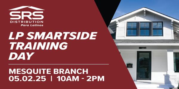 LP SmartSide Training Day Mesquite