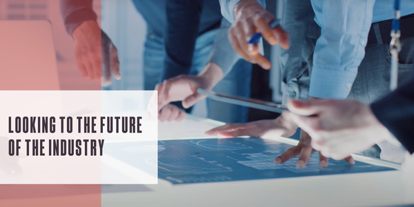 Looking to the future of the industry