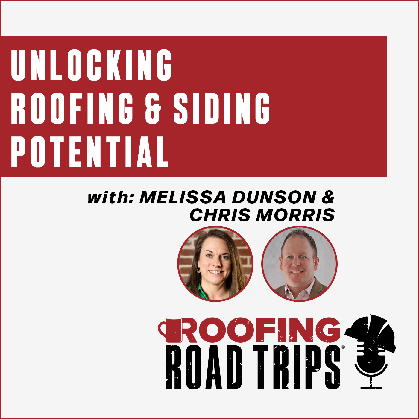 Melissa Dunson and Chris Morris : Unlocking Roofing & Siding Potential