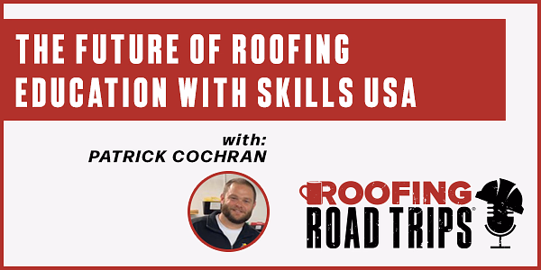 The Future of Roofing Education with Skills USA