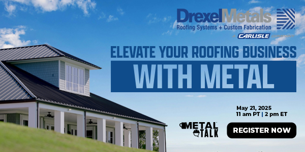 CAM (Drexel Metals) - Elevate Your Roofing Business with Metal - Register