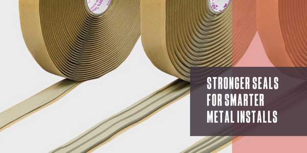 An image of the Gaco Butyl Tape Sealant with the words “Stronger seals for smarter metal installs” overlayed on top