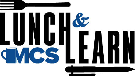MCS Lunch & Learn