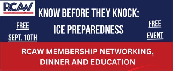 "Know Before They Knock: ICE Preparedness" Tools for Success: Free RCAW Member Networking & Education Event