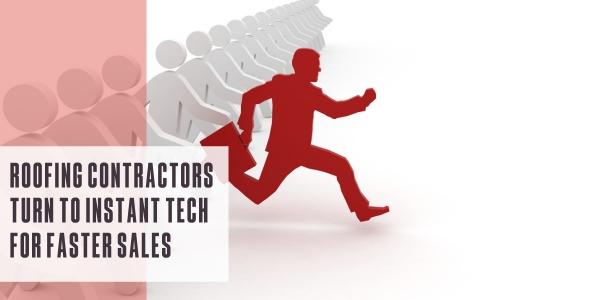 Roofing contractors turn to instant tech for faster sales