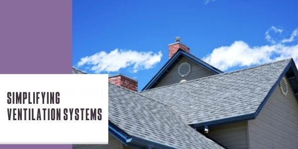 Simplifying ventilation systems