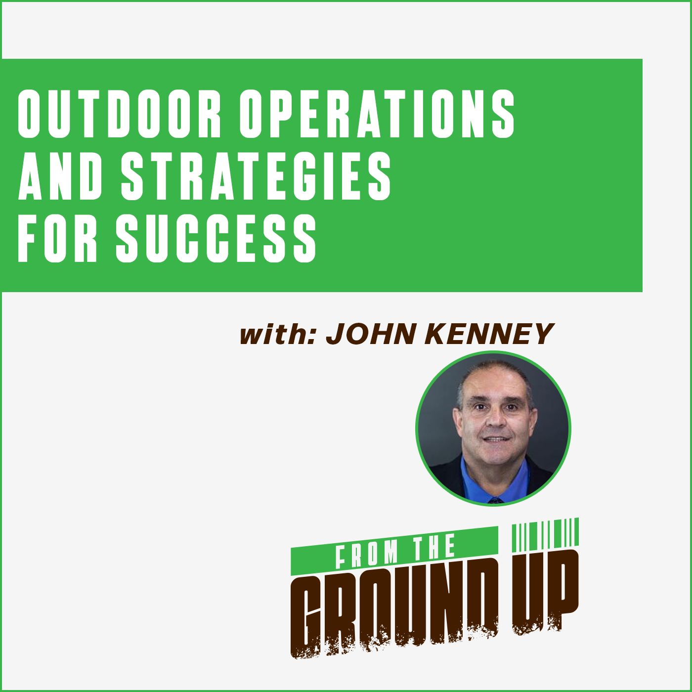 John Kenney - Outdoor Operations and Strategies for Success
