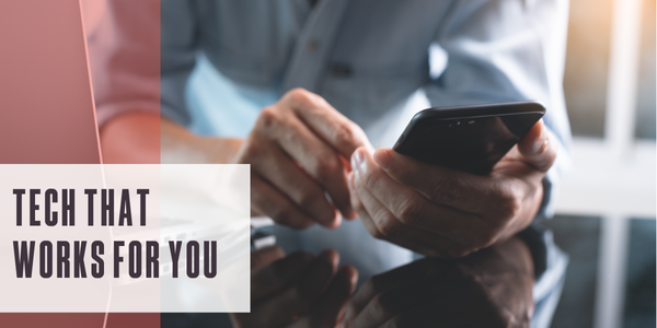 Tech that works for you
