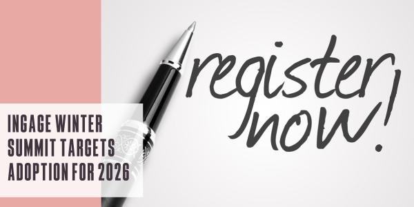 Ingage Winter Summit targets adoption for 2026