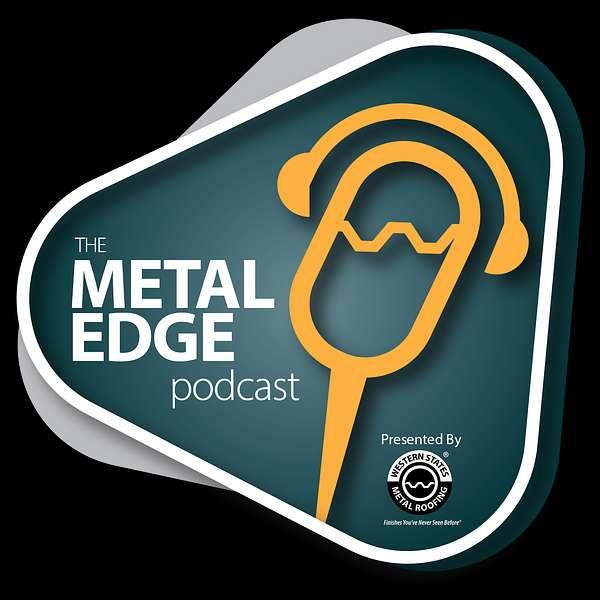 Western States Metal Roofing - The Metal Edge Podcast