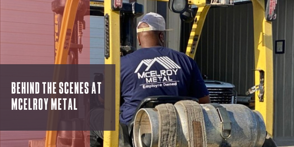 Behind the scenes at McElroy Metal