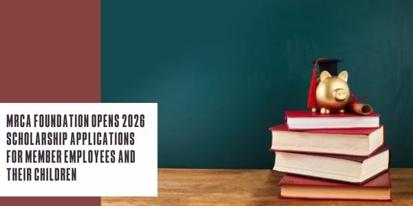 MRCA Foundation opens 2026 scholarship applications for member employees and their children