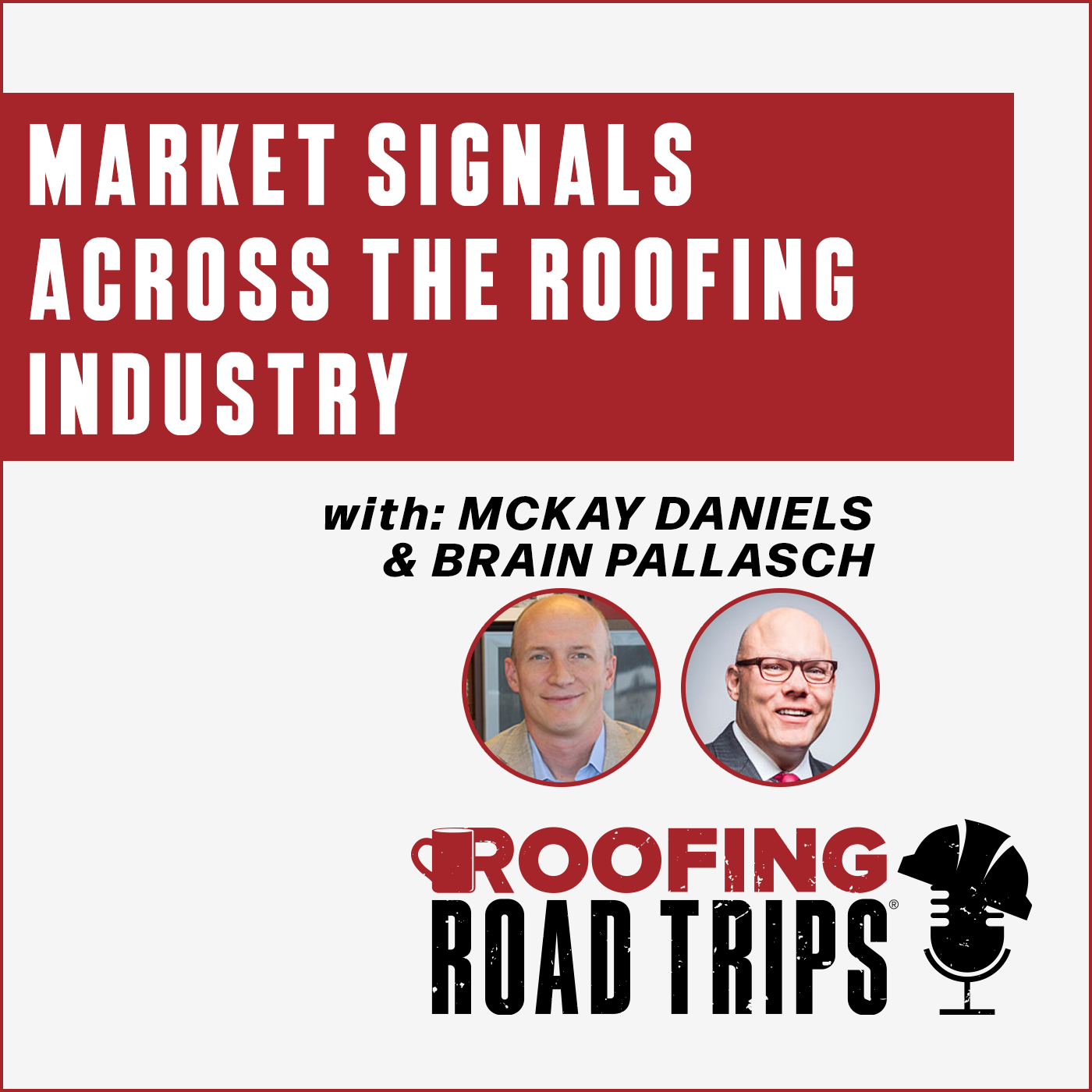 McKay Daniels & Brain Pallasch - Market Signals Across the Roofing Industry