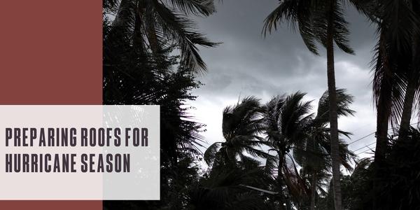 Preparing roofs for hurricane season