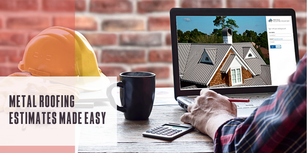 Metal roofing estimates made easy