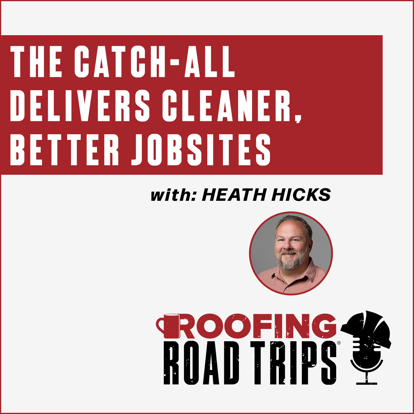 RRT-TheCatchAll-HHicks-CleanerBetter-Podcast
