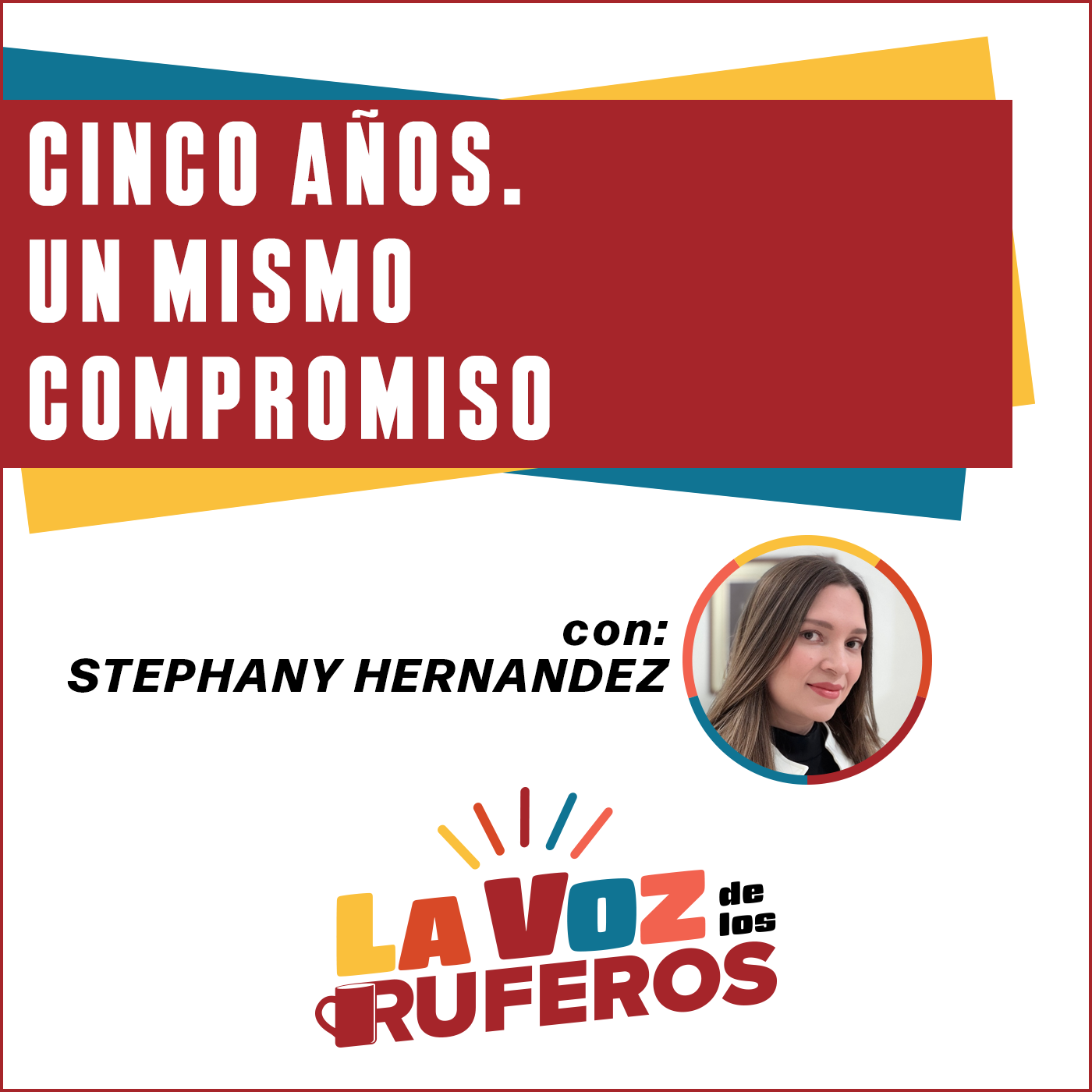 Cinco Años. Un Mismo Compromiso