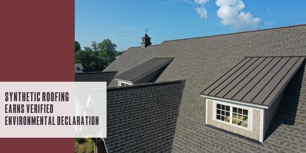 Synthetic roofing earns verified environmental declaration