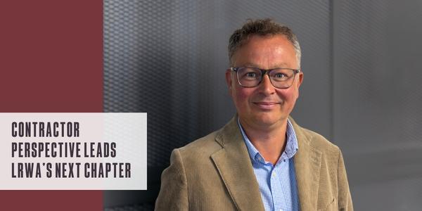 Contractor perspective leads LRWA’s next chapter