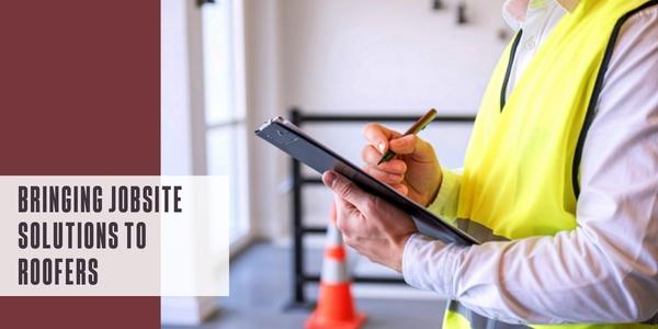 Bringing jobsite solutions to roofers