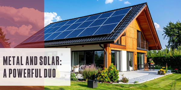Metal and solar: A powerful duo