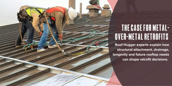 The case for metal-over-metal retrofits
