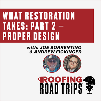 RRT - Andrew Fickinger and Joe Sorrentino - What Restoration Takes: Part 2 – Proper Design