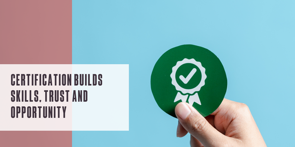 ASC BM - Certification builds skills, trust and opportunity