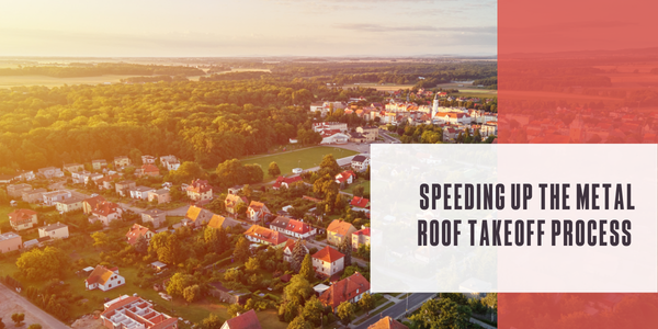 Speeding up the metal roof takeoff process