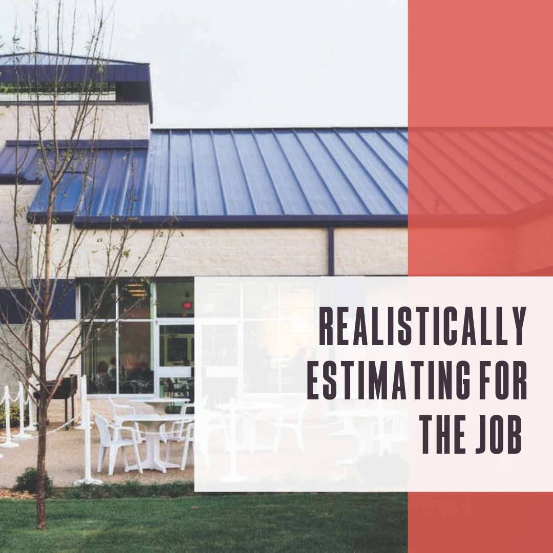 Realistically estimating for the job