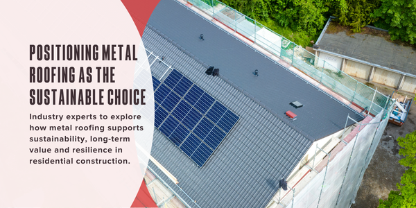 Positioning metal roofing as the sustainable choice